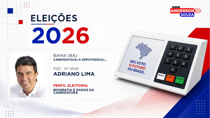 Adriano Lima — Eleições 2026: quem é Adriano Lima, candidato(a) a deputado(a) federal pela Bahia