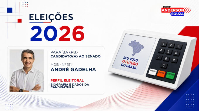André Gadelha — Eleições 2026: quem é André Gadelha, candidato(a) ao Senado pela Paraíba