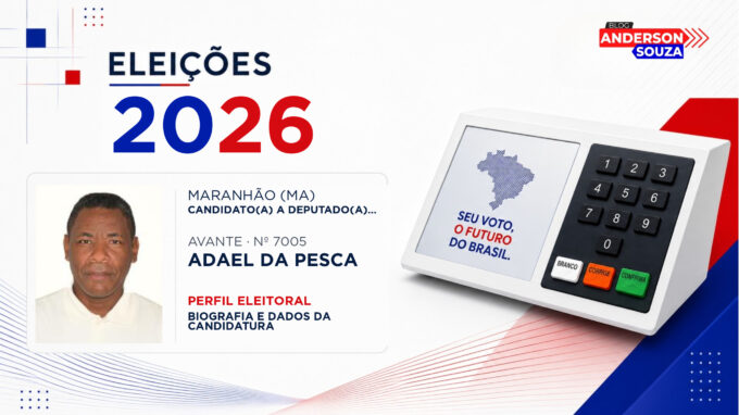 Adael da Pesca — Eleições 2026: quem é Adael da Pesca, candidato(a) a deputado(a) federal pelo Maranhão