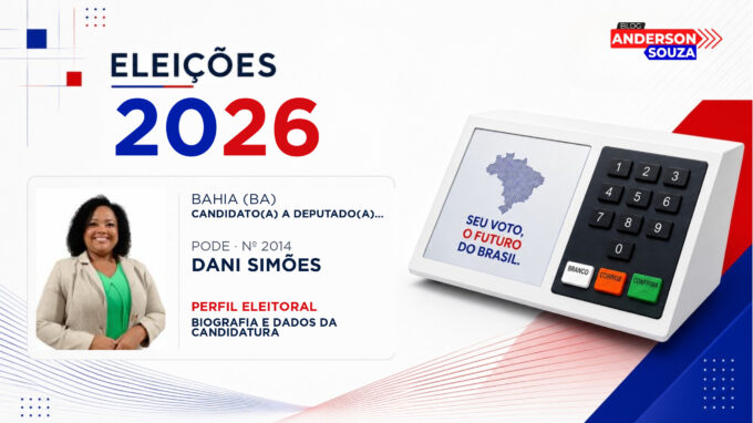 Dani Simões — Eleições 2026: quem é Dani Simões, candidato(a) a deputado(a) federal pela Bahia