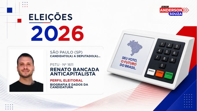 Renato Bancada Anticapitalista — Eleições 2026: quem é Renato Bancada Anticapitalista, candidato(a) a deputado(a) federal por São Paulo