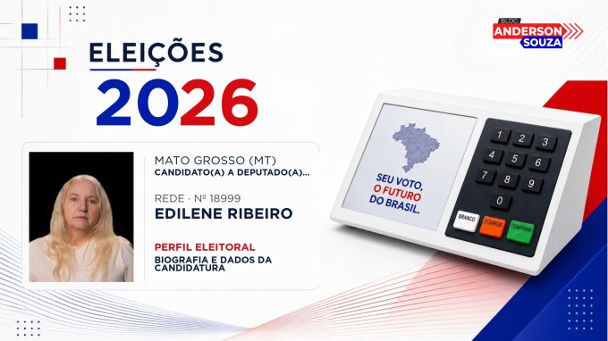 Edilene Ribeiro — Eleições 2026: quem é Edilene Ribeiro, candidato(a) a deputado(a) estadual em Mato Grosso