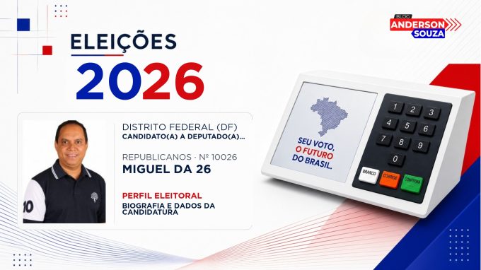 Miguel da 26 — Eleições 2026: quem é Miguel da 26, candidato(a) a deputado(a) distrital no Distrito Federal