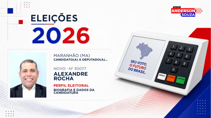 Alexandre Rocha — Eleições 2026: quem é Alexandre Rocha, candidato(a) a deputado(a) estadual no Maranhão