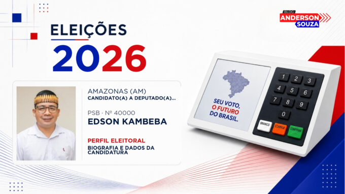 Edson Kambeba — Eleições 2026: quem é Edson Kambeba, candidato(a) a deputado(a) estadual no Amazonas
