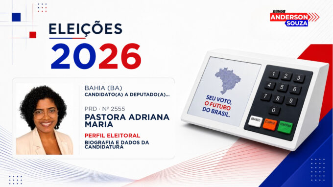Pastora Adriana Maria — Eleições 2026: quem é Pastora Adriana Maria, candidato(a) a deputado(a) federal pela Bahia