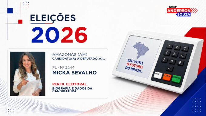 Micka Sevalho — Eleições 2026: quem é Micka Sevalho, candidato(a) a deputado(a) federal pelo Amazonas