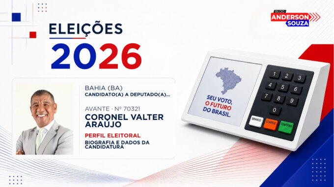 Coronel Valter Araújo — Eleições 2026: quem é Coronel Valter Araújo, candidato(a) a deputado(a) estadual na Bahia