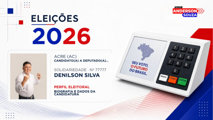 Denilson Silva — Eleições 2026: quem é Denilson Silva, candidato(a) a deputado(a) estadual no Acre