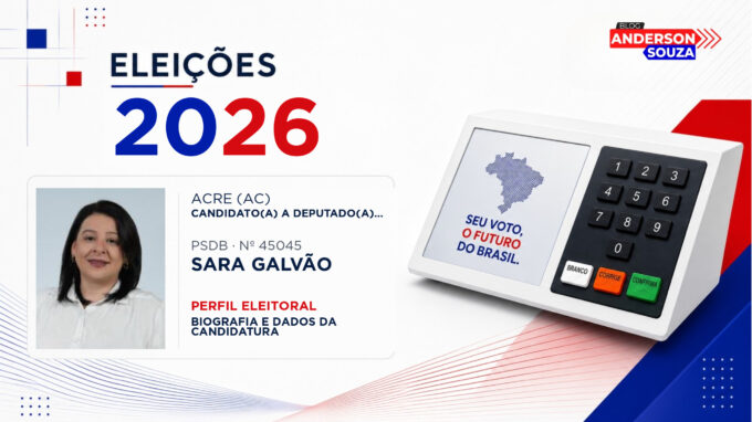 Sara Galvão — Eleições 2026: quem é Sara Galvão, candidato(a) a deputado(a) estadual no Acre