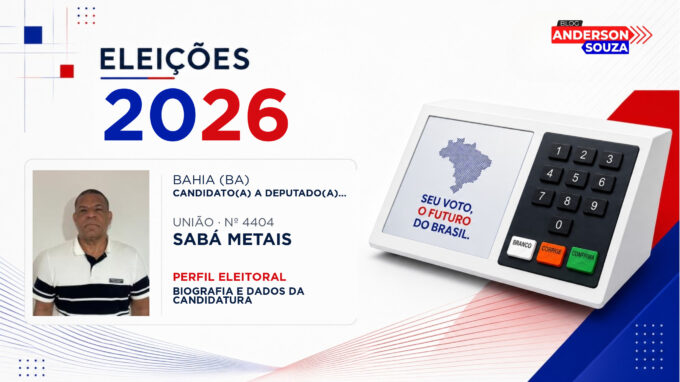 Sabá Metais — Eleições 2026: quem é Sabá Metais, candidato(a) a deputado(a) federal pela Bahia