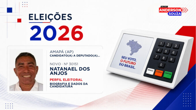 Natanael dos Anjos — Eleições 2026: quem é Natanael dos Anjos, candidato(a) a deputado(a) estadual no Amapá