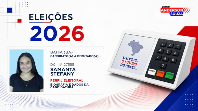 Samanta Stefany — Eleições 2026: quem é Samanta Stefany, candidato(a) a deputado(a) estadual na Bahia