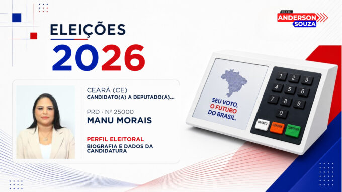 Manu Morais — Eleições 2026: quem é Manu Morais, candidato(a) a deputado(a) estadual no Ceará