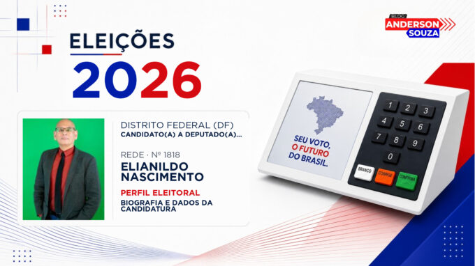 Elianildo Nascimento — Eleições 2026: quem é Elianildo Nascimento, candidato(a) a deputado(a) federal pelo Distrito Federal