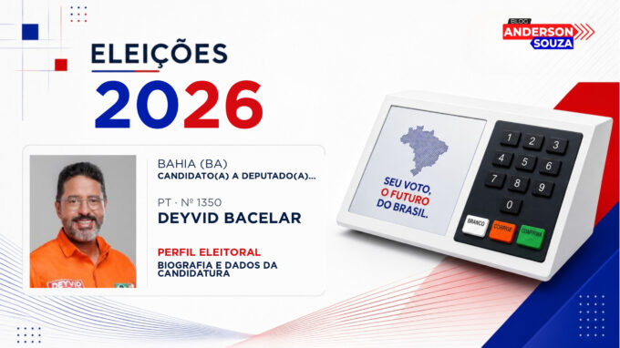 Deyvid Bacelar — Eleições 2026: quem é Deyvid Bacelar, candidato(a) a deputado(a) federal pela Bahia