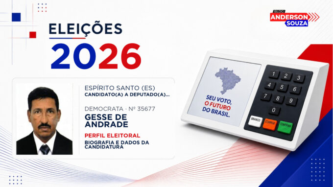Gesse de Andrade — Eleições 2026: quem é Gesse de Andrade, candidato(a) a deputado(a) estadual no Espírito Santo