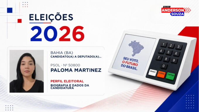 Paloma Martinez — Eleições 2026: quem é Paloma Martinez, candidato(a) a deputado(a) estadual na Bahia
