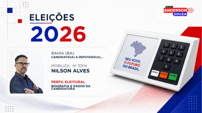 Nilson Alves — Eleições 2026: quem é Nilson Alves, candidato(a) a deputado(a) estadual na Bahia