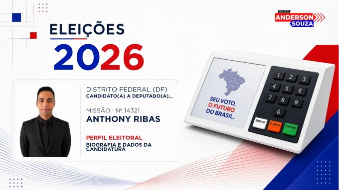 Anthony Ribas — Eleições 2026: quem é Anthony Ribas, candidato(a) a deputado(a) distrital no Distrito Federal