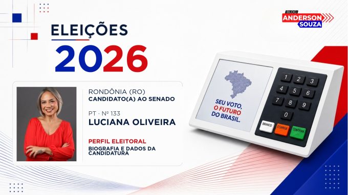 Luciana Oliveira — Eleições 2026: quem é Luciana Oliveira, candidato(a) ao Senado por Rondônia