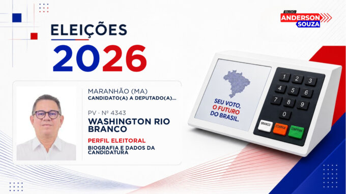 Washington Rio Branco — Eleições 2026: quem é Washington Rio Branco, candidato(a) a deputado(a) federal pelo Maranhão