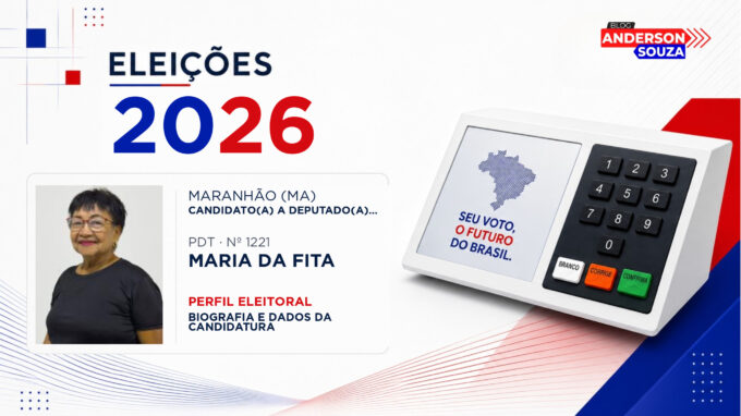 Maria da Fita — Eleições 2026: quem é Maria da Fita, candidato(a) a deputado(a) federal pelo Maranhão