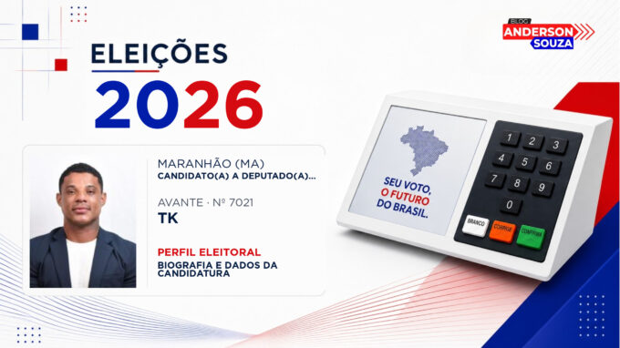 Tk — Eleições 2026: quem é Tk, candidato(a) a deputado(a) federal pelo Maranhão