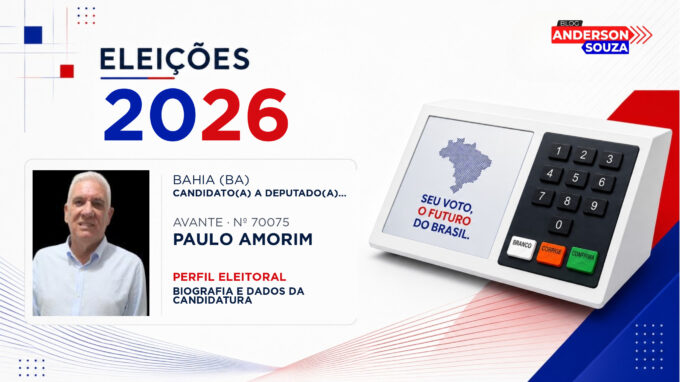 Paulo Amorim — Eleições 2026: quem é Paulo Amorim, candidato(a) a deputado(a) estadual na Bahia