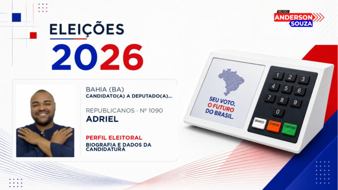 Adriel — Eleições 2026: quem é Adriel, candidato(a) a deputado(a) federal pela Bahia