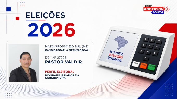 Pastor Valdir — Eleições 2026: quem é Pastor Valdir, candidato(a) a deputado(a) estadual em Mato Grosso do Sul