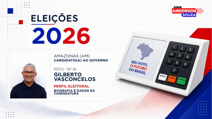 Gilberto Vasconcelos — Eleições 2026: quem é Gilberto Vasconcelos, candidato(a) ao Governo do Amazonas