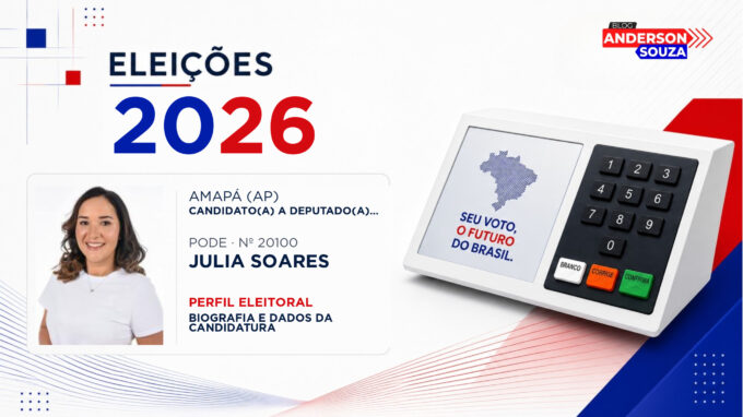 Julia Soares — Eleições 2026: quem é Julia Soares, candidato(a) a deputado(a) estadual no Amapá