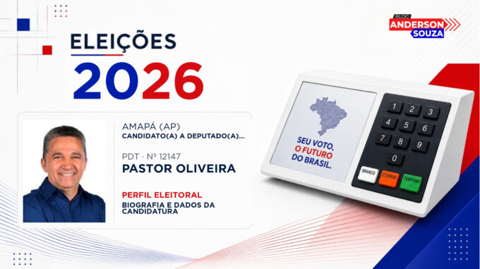 Pastor Oliveira — Eleições 2026: quem é Pastor Oliveira, candidato(a) a deputado(a) estadual no Amapá