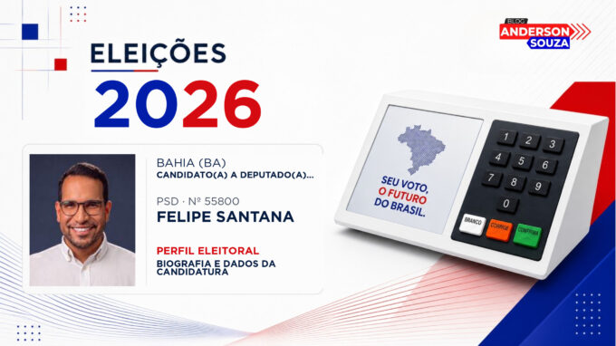Felipe Santana — Eleições 2026: quem é Felipe Santana, candidato(a) a deputado(a) estadual na Bahia
