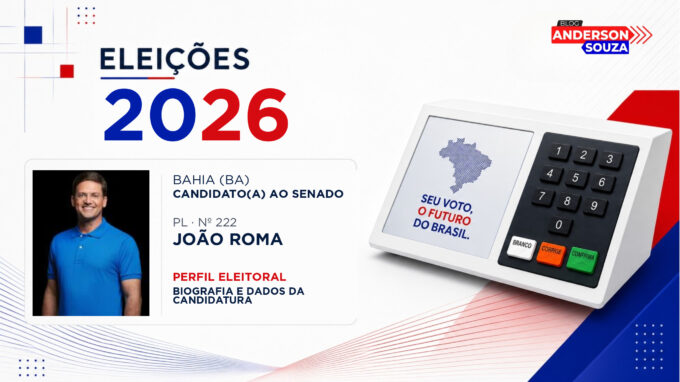 João Roma — Eleições 2026: quem é João Roma, candidato(a) ao Senado pela Bahia