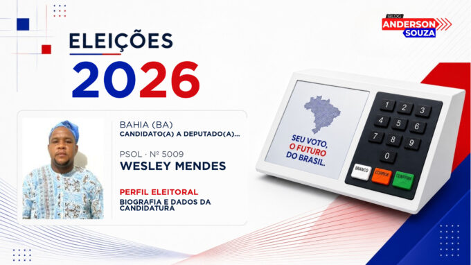 Wesley Mendes — Eleições 2026: quem é Wesley Mendes, candidato(a) a deputado(a) federal pela Bahia
