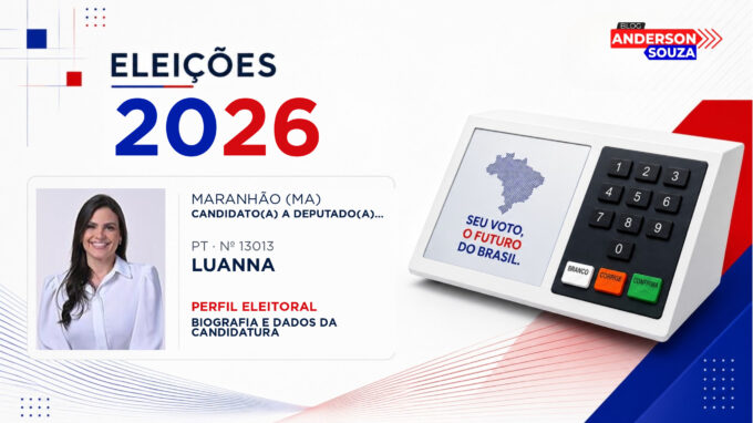 Luanna — Eleições 2026: quem é Luanna, candidato(a) a deputado(a) estadual no Maranhão