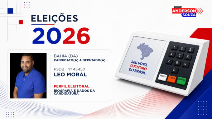 Leo Moral — Eleições 2026: quem é Leo Moral, candidato(a) a deputado(a) estadual na Bahia