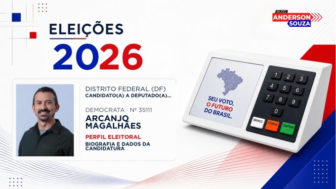Arcanjo Magalhães — Eleições 2026: quem é Arcanjo Magalhães, candidato(a) a deputado(a) distrital no Distrito Federal