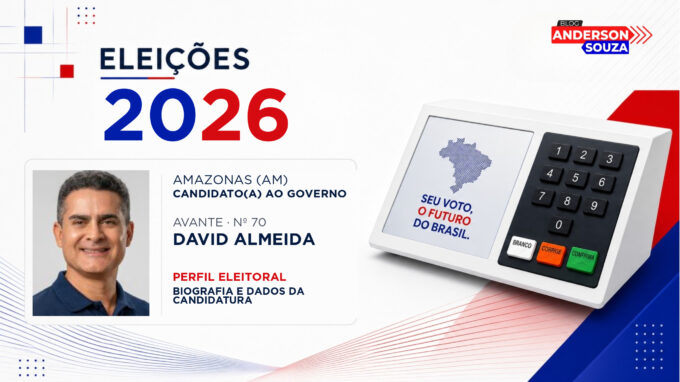 David Almeida — Eleições 2026: quem é David Almeida, candidato(a) ao Governo do Amazonas